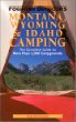 Foghorn Outdoors: Montana, Idaho,  Wyoming Camping: The Complete Guide to more than 1200 Campgrounds