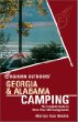 Foghorn Outdoors: Alabama  Georgia Camping: The Complete Guide to More Than 380 Campgrounds