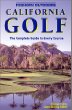 Foghorn Outdoors: California Golf 10 Ed: The Complete Guide to Every Course