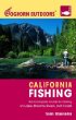 Foghorn Outdoors California Fishing : The Complete Guide to Fishing on Lakes, Streams, Rivers and Coasts