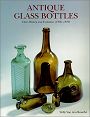 Antique Glass Bottles : Their History and Evolution (1500-1850)