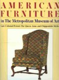 American Furniture in the Metropolitan Museum of Art: Late Colonial Period: The Queen Anne and Chippendale Styles