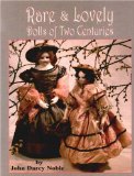 Rare and Lovely Dolls of Two Centuries