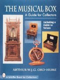The Musical Box: A Guide for Collectors : Including a Guide to Values