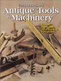 Encyclopedia of Antique Tools and Machinery