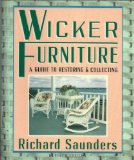 Wicker Furniture: A Guide To Restoring: and Collecting Revised and Updated