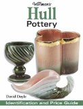 Warman s Hull Pottery: Identification and Value Guide (Warman s Hull Pottery: Identification and Value Guide)