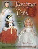 Collector s Encyclopedia of Madame Alexander Dolls 1948-1965 (Identification and Values (Collector Books))