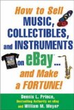 How to Sell Music, Collectibles, and Instruments on eBay... And Make a Fortune