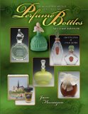 The Wonderful World of Collecting Perfume Bottles Second Ed