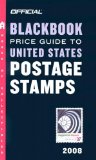 The Official Blackbook Price Guide to US Postage Stamps 2008, 30th Edition (Official Blackbook Price Guide to United States Postage Stamps)