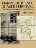 Making Authentic Shaker Furniture: With Measured Drawings of Museum Classics (Furniture Making)