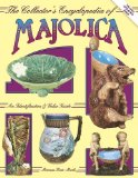 The Collector s Encyclopedia of Majolica