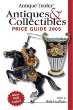 Antique Trader Antiques  Collectibles Price Guide 2005 (Antique Trader Antiques and Collectibles Price Guide)