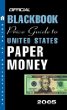 The Official Blackbook Price Guide to U.S. Paper Money 2005, 37th Edition (Official Blackbook Price Guide to United States Paper Money)