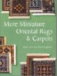 More Miniature Oriental Rugs & Carpets
