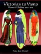 Victorian to Vamp: Women's Clothing 1900-1929