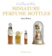 Collectible Miniature Perfume Bottles (Collectibles (Flammarion))