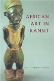 African Art in Transit (Cambridge Studies in Social and Cultural Anthropology)
