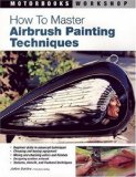 How to Master Airbrush Painting Techniques (Motorbooks Workshop)