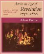 A Social History of Modern Art, Volume 1 : Art in an Age of Revolution, 1750-1800 (A Social History of Modern Art, Volume 1)