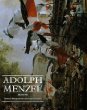 Adolph Menzel 1815-1905: Between Romanticism and Impressionism