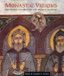Monastic Visions: Wall Paintings in the Monastery of St. Antony at the Red Sea