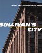 Sullivans City: The Meaning of Ornament for Louis Sullivan