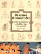 Reading Buddhist Art: An Illustrated Guide to Buddhist Signs and Symbols