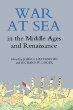 War at Sea in the Middle Ages and the Renaissance (Warfare in History)