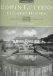 Edwin Lutyens Country Houses: From the Archives of Country Life