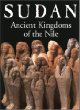 Sudan : Ancient Kingdom of the Nile