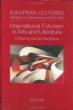 International Futurism in Arts and Literature (European Cultures, Volume 13)