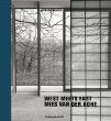 West Meets East-Mies Van Der Rohe: Mies Van Der Rohe