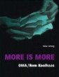 More is More. OMA/ Rem Koolhaas - Theorie und Architektur.