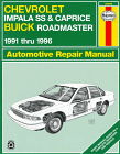 Chevrolet Impala SS & Caprice and Buick Roadmaster Automotive Repair Manual 1991-1996
