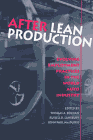 After Lean Production : Evolving Employment Practices in the World Auto Industry