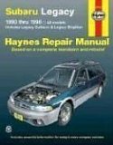 Subaru Legacy, 1990-1998: Includes Legacy Outback and Legacy Brighton (Haynes Manuals)