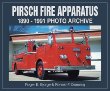 Pirsch Fire Apparatus 1890-1991 Photo Archive