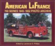 American LaFrance 700 Series 1945-1952 Photo Archive