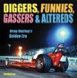 Diggers, Funnies, Gassers, and Altereds: Drag Racing's Golden Age