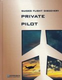 Guided Flight Discovery: Private Pilot