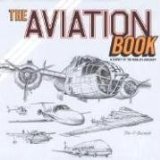 The Aviation Book: A Survey of the World s Aircraft