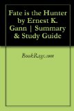 Fate is the Hunter by Ernest K. Gann | Summary and Study Guide