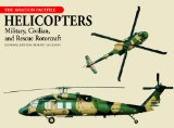 Helicopters: Military, Civilian, and Rescue Rotorcraft (The Aviation Factfile)