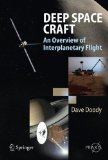 Deep Space Craft: An Overview of Interplanetary Flight (Springer Praxis Books Astronautical Engineering)