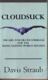 Cloudsuck: The Life and Death Struggle For The Hang Gliding World Record