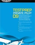 Private Pilot Test Prep 2009: Study and Prepare for the Recreational and Private Airplane, Helicopter, Gyroplane, Glider, Balloon, Airship, Powered ... FAA Knowledge Tests (Test Prep series)