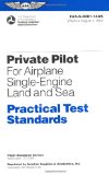 Private Pilot for Airplane Single-Engine Land and Sea Practical Test Standards: #FAA-S-8081-14A (single) (Practical Test Standards series)