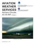 Aviation Weather Services: Advisory Circular AC00-45F (FAA Handbooks)